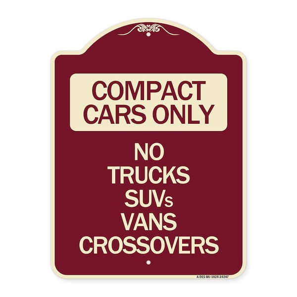 Signmission Compact Cars No Trucks SUVs Vans Crossovers Heavy-Gauge Aluminum Sign, 24" x 18", BU-1824-24247 A-DES-BU-1824-24247 - main